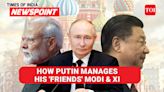 'Modi Is Putin's Warm Friend': Why India & China Are Important For Russia | TOI Newspoint | International - Times of India Videos