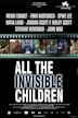 All the Invisible Children