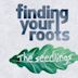 Finding Your Roots: The Seedlings