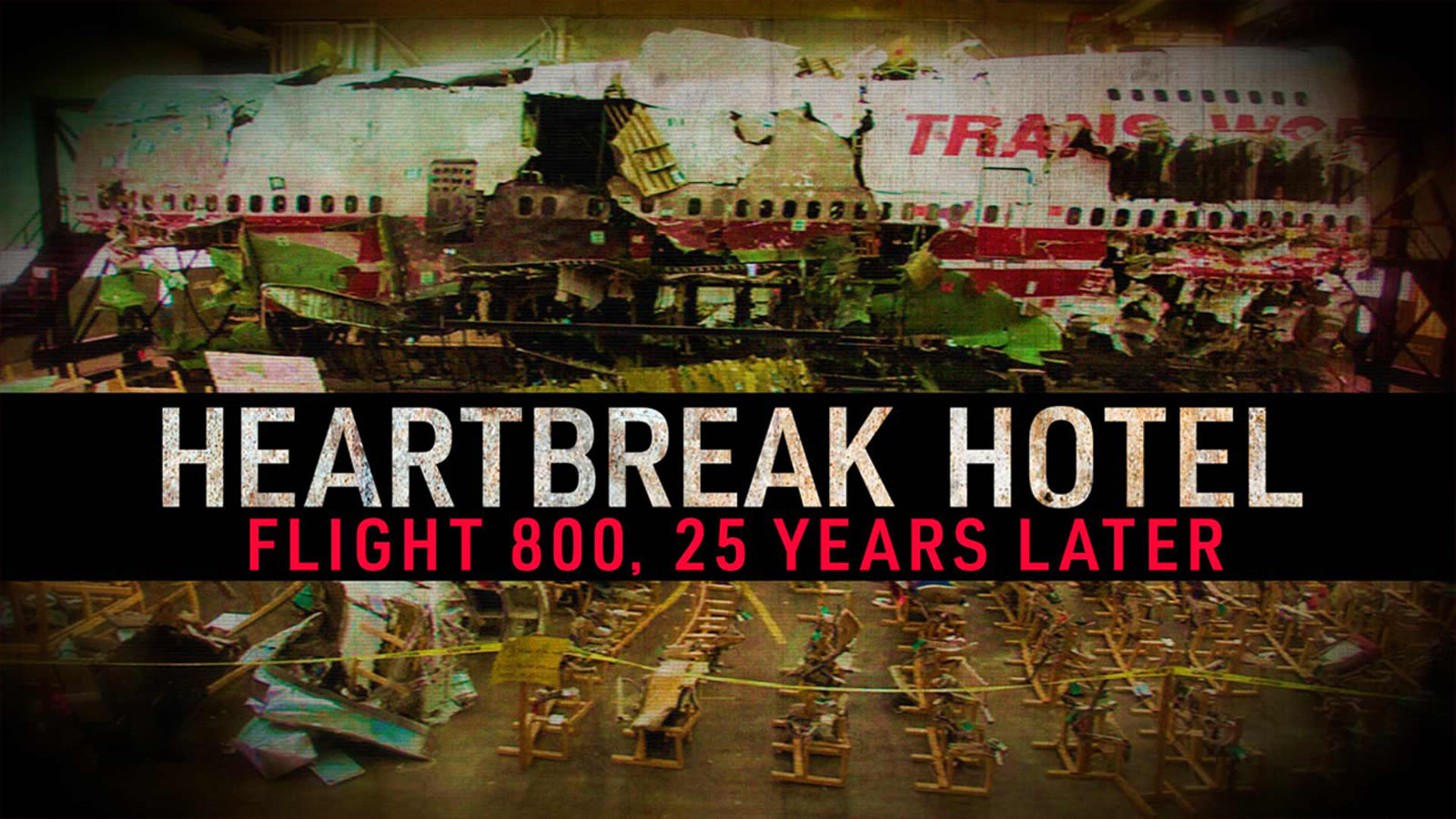 Heartbreak Hotel: TWA Flight 800 (Watch Now)