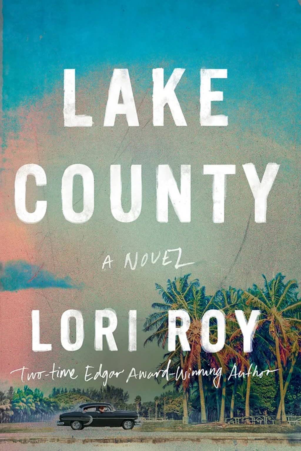 Lori Roy finds darkness & Marilyn Monroe in ‘Lake County’