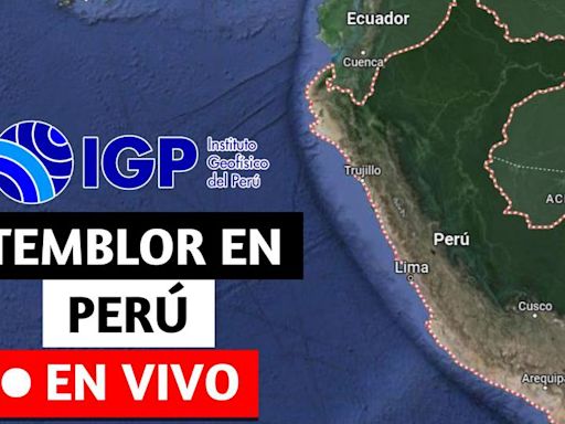 Temblor en Perú hoy, 17 de mayo - sismos registrados con hora exacta, magnitud y epicentro vía IGP, en vivo