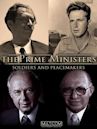 The Prime Ministers: Soldiers and Peacemakers