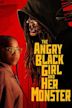 The Angry Black Girl and Her Monster