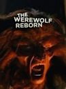 The Werewolf Reborn!