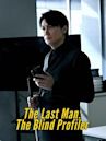 The Last Man: The Blind Profiler