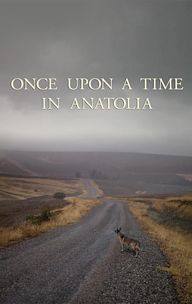 Once Upon A Time in Anatolia