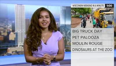 Wisconsin Weekend in a Minute: Big Truck Day, Pet Palooza, Maifest, Buffy Prom and Moulin Rouge! The Musical