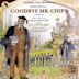 Goodbye Mr. Chips [Original Cast Recording]