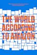 The World According to Amazon