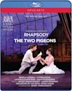 Two Pigeons Rhapsody: Royal Ballet, London 2015/2016