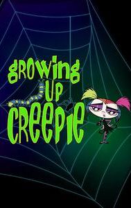 Growing Up Creepie