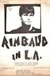 Rimbaud in L.A.