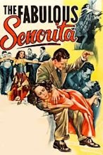 ‎The Fabulous Senorita (1952) directed by R.G. Springsteen • Reviews ...