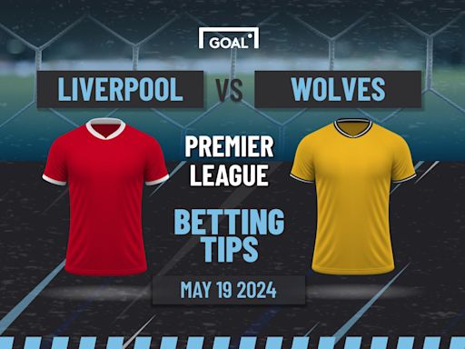 Liverpool vs Wolves Predictions and Betting Tips: Reds to give Klopp the perfect send-off | Goal.com Kenya