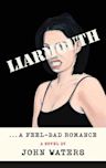 Liarmouth: A Feel-Bad Romance