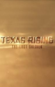 Texas Rising: The Lost Soldier