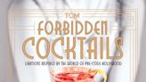 Pair drinks with “The Thin Man”, “King Kong”, and other pre-code greats in “Forbidden Cocktails”