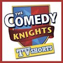 Comedy Knights TV Shorts