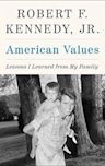 American Values: Lessons I Learned from My Family