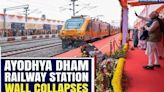 First Rainfall Topples Ayodhya Dham Railway Station Wall, Inaugurated by PM Modi in December