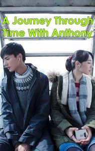 A Journey Through Time With Anthony