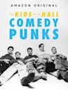 The Kids in the Hall: Comedy Punks