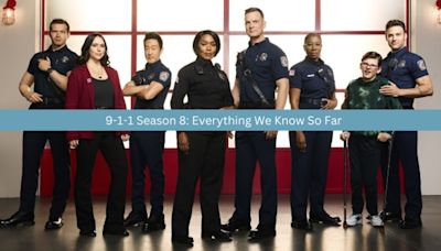 9-1-1 Season 8: Everything We Know So Far