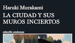 Haruki Murakami: La ciudad y sus muros inciertos