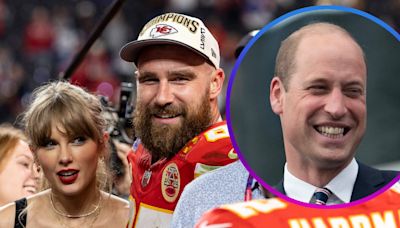 Travis Kelce Calls Prince William 'the Coolest Mother F**ker'