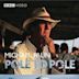 Pole to Pole with Michael Palin