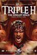 Triple H: King of Kings