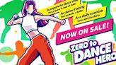 "Learn to Dance with Ease: 'Zero to Dance Hero' Now Teaching on Nintendo Switch™ - Available Today"