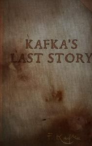 Kafka's Last Story