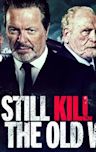 We Still Kill the Old Way (2014 film)