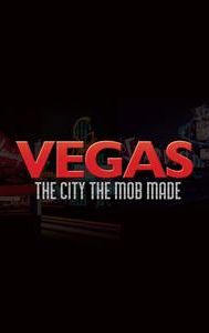 Vegas: The City the Mob Made
