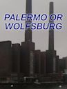 Palermo or Wolfsburg