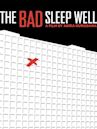 The Bad Sleep Well