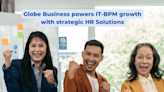 Globe Business powers IT-BPM growth with strategic HR Solutions - BusinessWorld Online