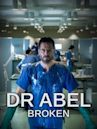 Dr Abel: Broken