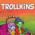 Trollkins