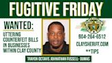Fugitive Friday in Clay: Man wanted for circulating counterfeit bills