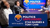 Politics Unplugged Podcast: Stan Barnes and Tony Cani