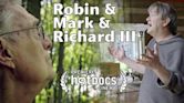 Robin & Mark & Richard III