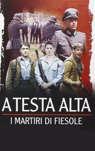 A testa alta: I martiri di Fiesole