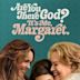 Are You There God? It's Me, Margaret. (film)