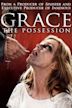 Grace: Besessen