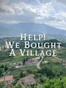 Help! We Bought a Village