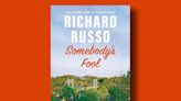 Book excerpt: "Somebody's Fool" by Richard Russo