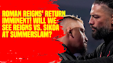 Roman Reigns' Return Imminent! Will We See Reigns vs. Sikoa at SummerSlam #WWE #RomanReigns #SummerSlam